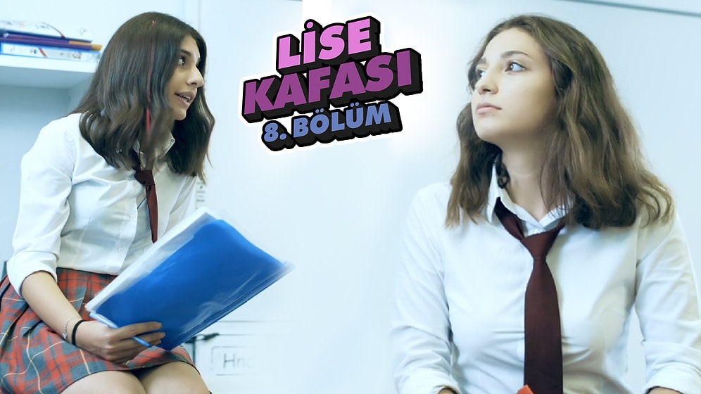 Lise Kafası 8.Bölüm - Yeni Bir Macera!