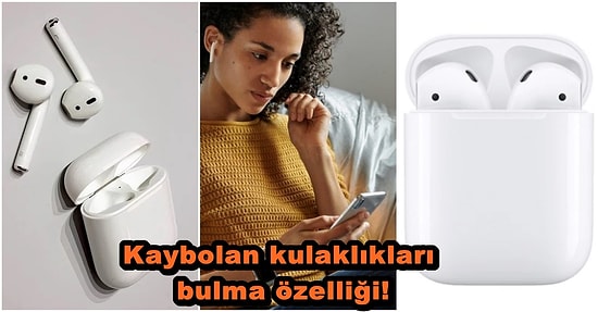 Son Dönemin Gözde Apple Aksesuarlarından Olan 'AirPods' Kulaklıklar Hakkında Bilinmeyen İpuçları