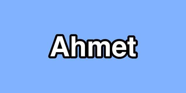 Hoşlandığın kişinin adı Ahmet!