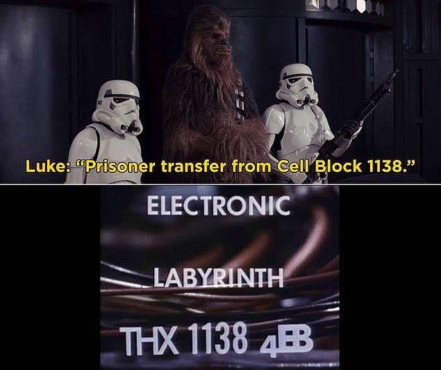 3. A New Hope'ta Luke ve Han, Chewbacca'yı 1138 numaralı hücreye naklettiklerini söylüyorlar. Buradaki numara, George Lucas'ın ilk kısa filmi olan Electronic Labyrinth: THX-1138 4EB'ye bir gönderme.