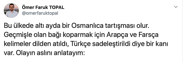 Buraya kadar tamam. Peki, Osmanlıca ve modern Türkçe tartışmalarında durum ne?