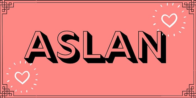 Aslan!