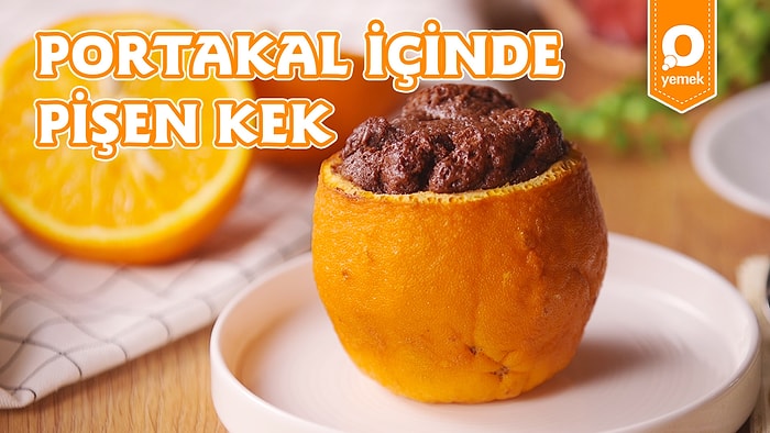 Sunumuyla Gözlere, Lezzetiyle Damaklara Şölen Yaşatan Kek: Portakal İçinde Pişen Kek Nasıl Yapılır?