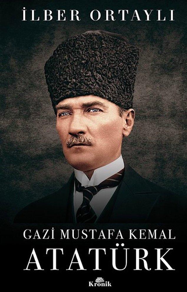 42. Gazi Mustafa Kemal Atatürk - Prof. Dr. İlber Ortaylı