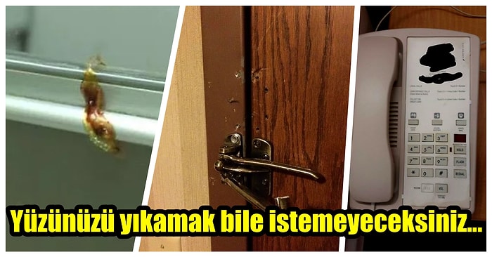 Uçuş Personellerinin Karşılaştığı Birbirinden Mide Bulandırıcı 19 Otel Odası