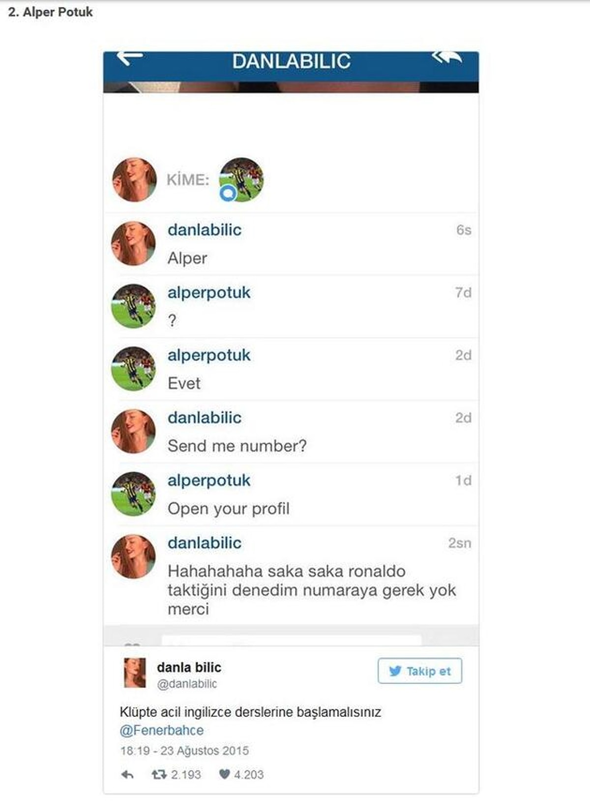 Ama onun mesajlarından nasibini alanlar çok daha fazla ünlüydü diyebiliriz