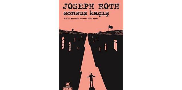 7. Sonsuz Kaçış - Joseph Roth