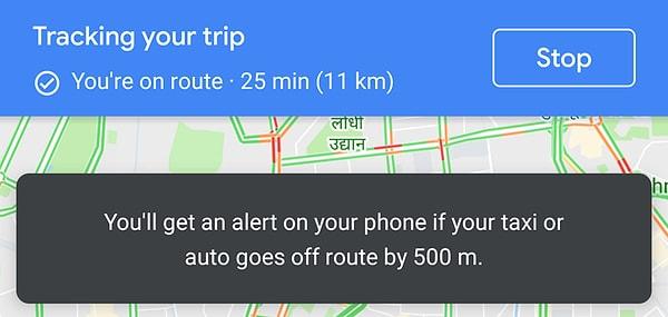 9. Google Maps'in bir özelliği sayesinde eğer taksi sürücüsü yoldan saparsa telefonunuza bildirim geliyor.
