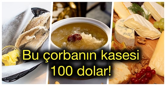 Almak İçin Neredeyse Bir Servet Ödemeniz Gerekmesine Rağmen Yediğiniz An Hayal Kırıklığı Yaşatacak Yiyecekler