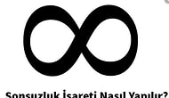 Sonsuzluk İşareti Nasıl Yapılır?