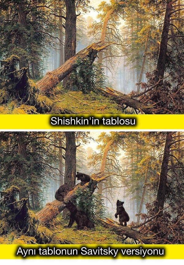 3. Shishkin'in 'Morning in a Pine Forest' eserindeki ayılar aslında tabloya ait değil.