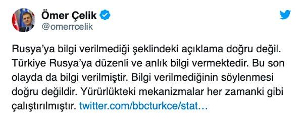 AKP Sözcüsü Ömer Çelik'ten Rusya'ya: "Bilgi verilmediğinin söylenmesi doğru değildir"
