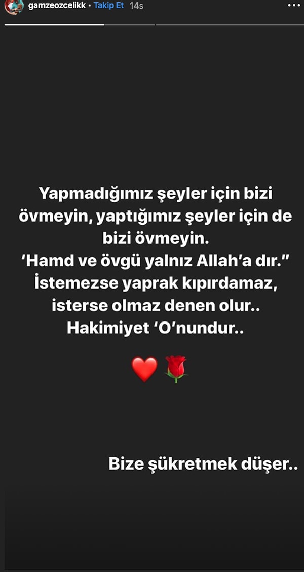 "Yapmadığımız şeyler için bizi övmeyin, yaptığımız şeyler için de bizi övmeyin." diyerek bir açıklama yaptı.