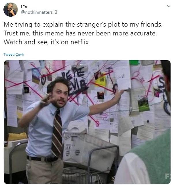 "The Stranger'ın olay örgüsünü arkadaşlarıma açıklamaya çalışırken ben... Bana güvenin, bu espri hiç bu kadar yerinde olmamıştı. İzleyip, görün. Dizi Netflix'te."
