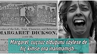Suçsuz Yere İdam Edildikten Bir Süre Sonra Dirilerek Herkesin Dehşete Düşüren Margaret Dickson'ın Akla Zarar Hikayesi