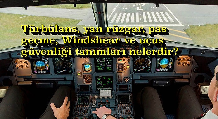 Herkesin Aklındaki ‘Zorlu Hava Koşullarında Pilotlar Ne Yapıyor?’ Sorusuna Işık Tutuyoruz