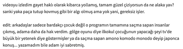 Olayın abartıldığını düşünüp, kendisine hak verenler de vardı...