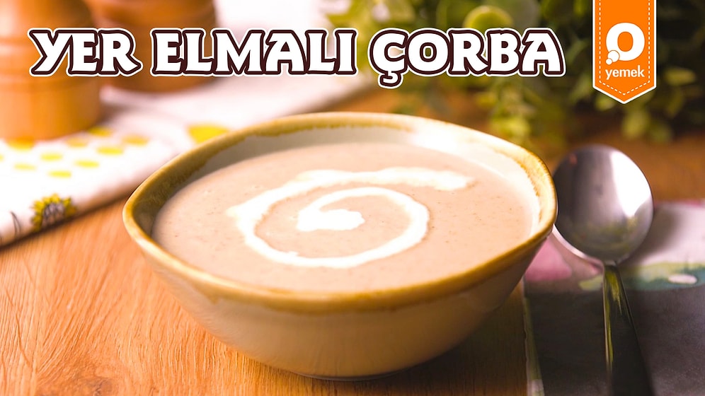 Kendine Has Aromasıyla Lezzeti Sizi Şaşırtacak Nefis Tarif: Yer Elmalı Çorba! Yer Elmalı Çorba Nasıl Yapılır?