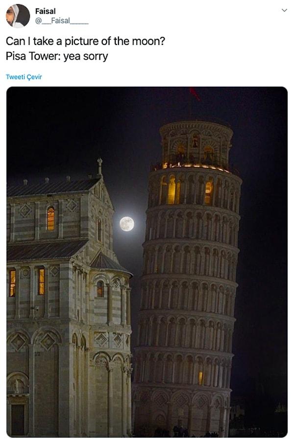 4. "Ayın fotoğrafını çekebilir miyim?    /    Pisa Kulesi: aa özür dilerim"