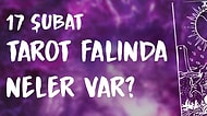 Tarot Falına Göre 17 Şubat Pazartesi Günü Senin İçin Nasıl Geçecek?