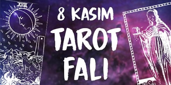 Tarot Falına Göre 8 Kasım Cuma Günü Senin İçin Nasıl Geçecek?