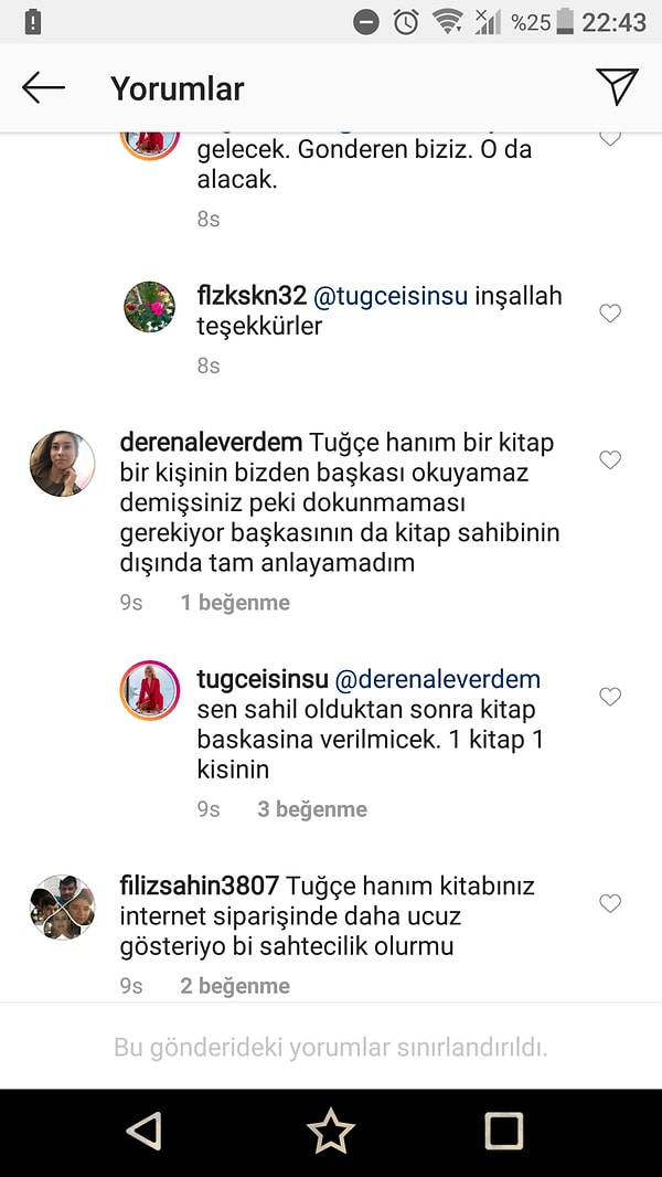 Her kitabı sadece bir kişi okuyabiliyor ve satın alabiliyor. Yani "Çok güzel bir kitap, al sen de oku arkadaşım" diye bir şey yok. Tuğçe Hanım buna izin vermiyor, çünkü o zaman tavsiyelerin işe yaramayacağından bahsediyor.