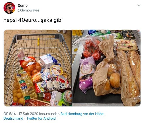 Twitter'dan demo Almanya'da bir marketten yaptığı alışverişin fotoğraflarını paylaşarak "Hepsi 40 euro, şaka gibi" dedi.