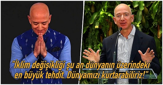 Amazon'un CEO'su Jeff Bezos, İklim Değişikliği ile Mücadele Etmek İçin Servetinden 10 Milyar Dolar Bağışladı