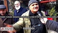 'Yunan, Anadolu'ya Girse Enişte Diye Boynuna Sarılır' Sözleriyle Küfür Etmeden Küfür Etkisi Yaratan Dayı!