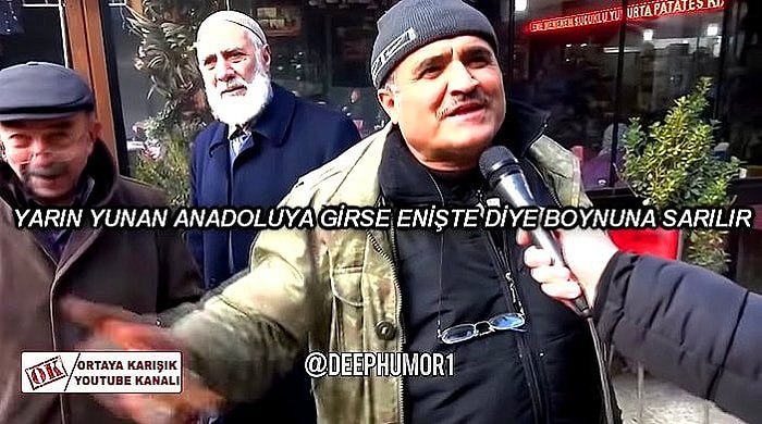 'Yunan, Anadolu'ya Girse Enişte Diye Boynuna Sarılır' Sözleriyle Küfür Etmeden Küfür Etkisi Yaratan Dayı!