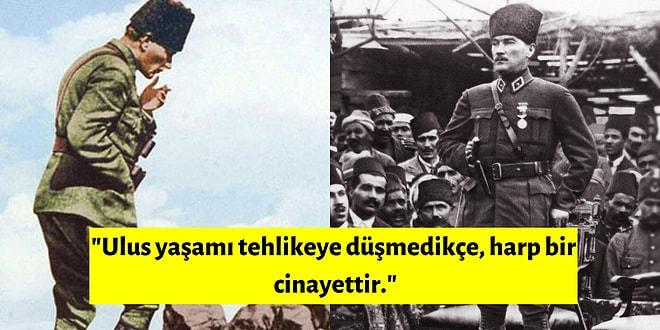 Atatürk'ün Türk Ordusu ve Savaşla İlgili Söylediği Bugünlere Işık Tutan 14 Sözü