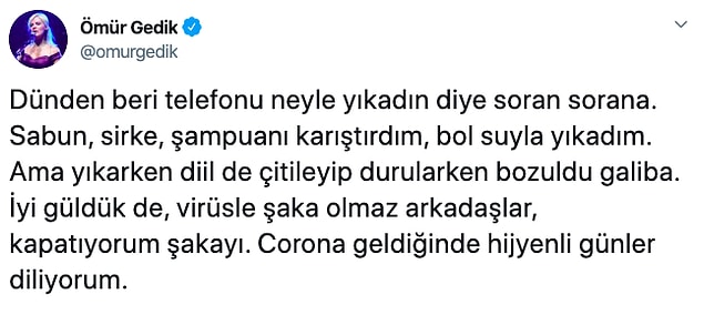 Geçen gün de Koronavirüsüyle nasıl baş ettiğini açıklayan bir tweet attı. Tabii 10 saniyeliğine hepimizin beyni bi' durdu...