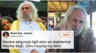 Mesih Olduğunu İddia Eden Hasan Mezarcı Korona Virüsüyle İlgili Attığı Tweet ile Yine Kafaları Yaktı