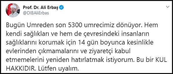 Ali Erbaş, toplam 21 bin umreciden son 5 bin 300 kişinin de bugün yurda döneceğini açıklamıştı 👇