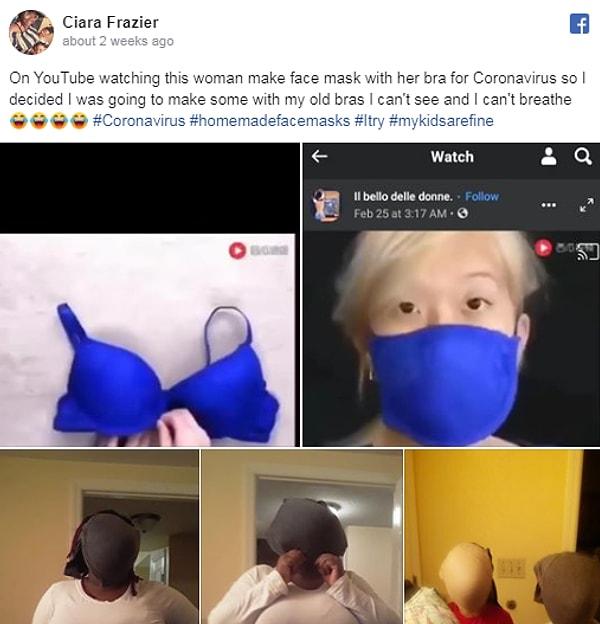 4. "YouTube'da Coronavirus için sütyeniyle maske yapan bu kadını izlerken eski sütyenlerimle birkaç tane yapmaya karar verdim. Göremiyorum ve nefes alamıyorum."