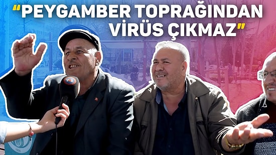 Vatandaş Koronavirüs Hakkında Konuşuyor: 'Peygamber Toprağından Gelenlerde Virüs Çıkmaz, Korona'dan Korkacağınıza Allah’tan Korkun'