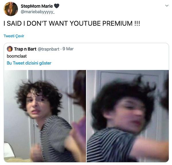 9. "YouTube Premium'u istemiyorum dedim!!!"