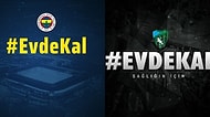 Spor Kulüplerimiz Koronavirüs Önlemlerine Destek Olmak İçin Tek Yürek Oldu: #EvdeKal