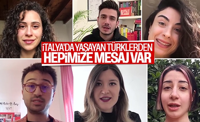 İtalya'daki Türk Gençlerden Koronavirüs Mesajı: 'Biz İyiyiz Sizler de İyi Olun İstiyoruz'