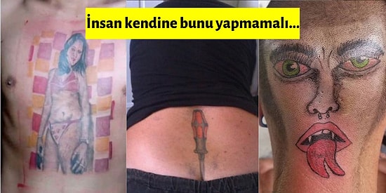'Sizin Hiç mi Kimseniz Yoktu?' Diyeceğiniz Yapanın Bin Pişman Olacağı Dünyanın En Kötü 15 Dövmesi