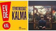 Koronavirüs Yüzünden Kültür-Sanat Aktivitelerinden Mahrum Kalanların Evlerinden Ulaşabileceği Etkinlikler