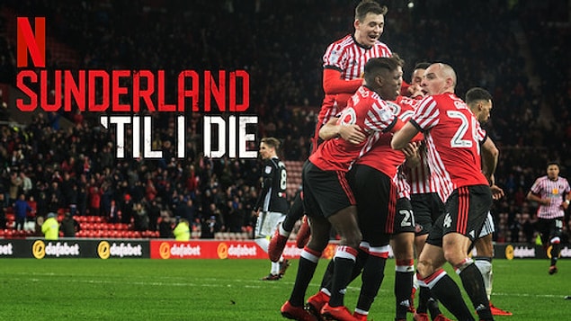 25. Sunderland 'Til I Die