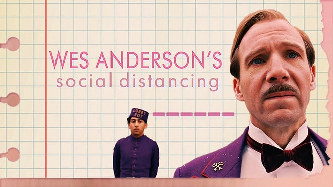 Wes Anderson ve Filmlerinde Kullandığı Sosyal Mesafe