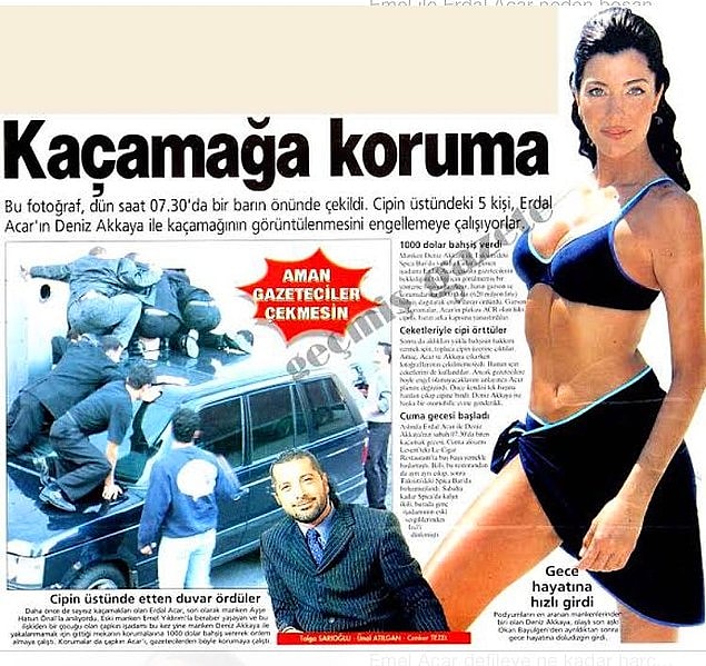 Deniz Akkaya ve milli çapkın Erdal Acar, 2000 yılında yakalanmıştı. Acar, Akkaya ile eğlenin dibine vururken Emel Yıldırım'la da nikah masasına oturacaktı.