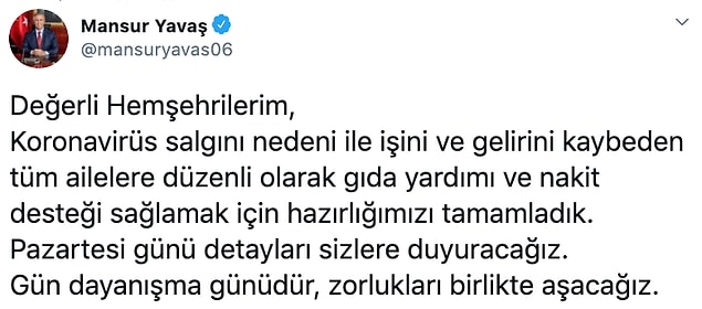 Yavaş, salgın nedeniyle işini ve gelirini kaybedenlere gıda ve nakit yardımı konusunda Pazartesi günü bir açıklama yapacağını aktarmıştı.