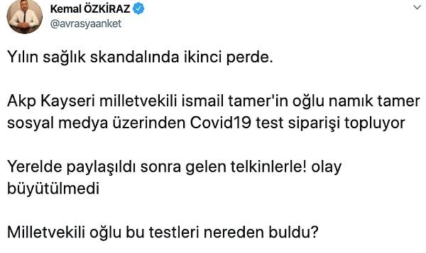 Avrasya Araştırma'nın Başkanı Kemal Özkiraz'ın paylaşımına göre AKP Kayseri Milletvekili İsmail Tamer'in oğlu Namık Tamer'le ilgiliydi.