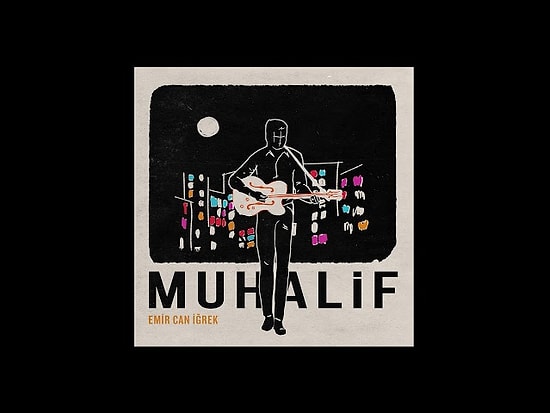 Emir Can İğrek - Muhalif Şarkı Sözleri ve Klibi