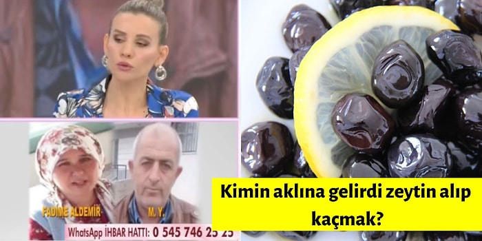 Eşini ve Çocuklarını Bırakıp Başka Bir Erkekle Kaçan Fadime'nin 30 Kilo Yağ ve 5 Kilo Zeytinle Yaptığı İlginç Vurgun