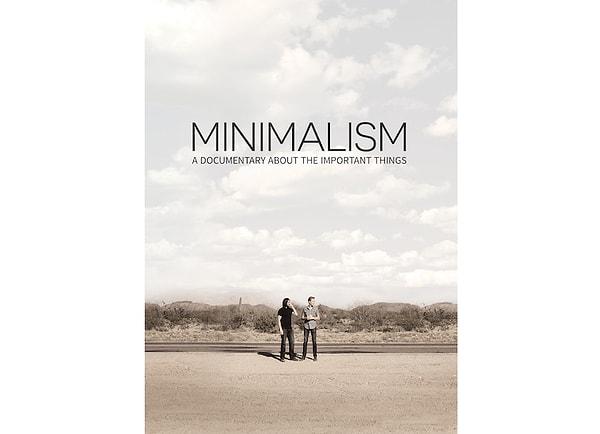 Önemli şeylere dair farkındalık kazanmak isteyenlere: Minimalism