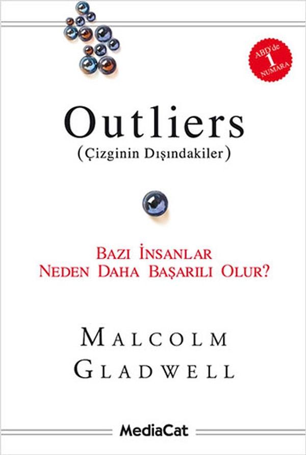 10. Outliers (Çizginin Dışındakiler)-Bazı İnsanlar Neden Daha Başarılı Olur? - Malcolm Gladwell